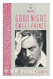 Good Night, Sweet Prince, by Gene Fowler