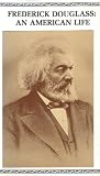 Frederick Douglass: An American Life