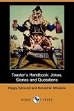 Toaster's Handbook: Jokes, Stories, and Quotations (Dodo Press)