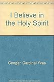 I believe in the Holy Spirit