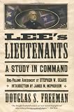 Lee's Lieutenants: A Study in Command