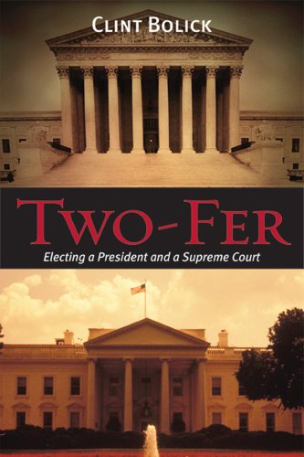 Two-Fer: Electing a President and a Supreme Court (Hoover Institution Press Publication)