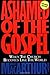 Ashamed of the Gospel: When the Church Becomes Like the World by John MacArthur