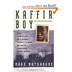 Kaffir Boy: The True Story Of A Black Youths Coming Of Age In Apartheid South Africa