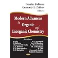 Modern Advances in Organic And Inorganic Chemistry by Devrim Balkose and Gennadii Efremovich Zaikov