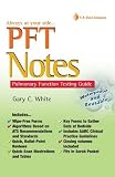 PFT Notes: Pulmonary Function Testing Pocket Guide PFT Notes: Pulmonary Function Testing Pocket Guide