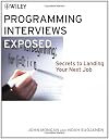 Programming Interviews Exposed: Secrets to Landing Your Next Job