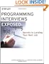 Programming Interviews Exposed: Secrets to Landing Your Next Job