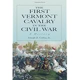 The First Vermont Cavalry in the Civil War: A History