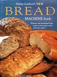 Marjie Lamberts New Bread Machine Book