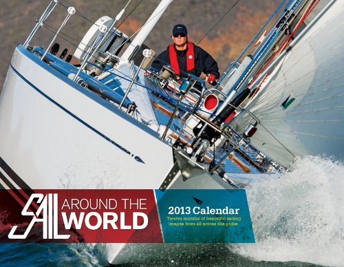 Sail Around the World 2013 Calendar