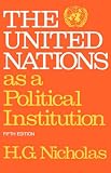 The United Nations As a Political Institution