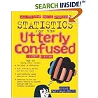 Statistics for the Utterly Confused, 2nd edition (Utterly Confused) by Lloyd R. Jaisingh