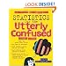 Statistics for the Utterly Confused, 2nd edition (Utterly Confused Series)