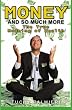Money And So Much More: The True Meaning of Wealth