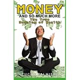 Money And So Much More: The True Meaning of Wealth