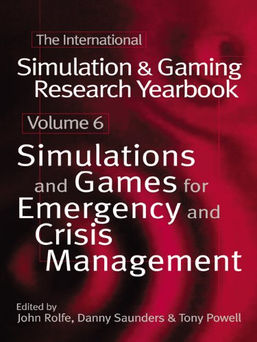 International Simulation and Gaming Research Yearbook: Simulations and Games for Emergency and Crisis Management