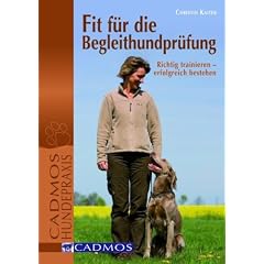 Fit f�r die Begleithundpr�fung: Richtig trainieren, erfolgreich bestehen