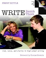 Write Beside Them: Risk, Voice, and Clarity in High School Writing