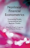 Nonlinear financial econometrics. Forecasting models, computational and Bayesian models