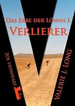Das Erbe der Löwin I: Verlierer (German Edition)