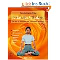 Atlas der Chakras: Der Weg zu Gesundheit und spirituellem Wachstum: Der Weg zu Gesundheit und spirituellem Wachstum. Selbstheilung. ... zu Edelsteinen, Mantras, Aroma�len, Farben