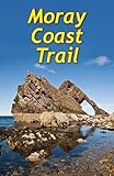 Moray Coast Trail : with Dava Way and Moray Way