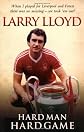 Larry Lloyd: Hard Man Hard Game