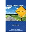 Young Professional's Guide to Success ~ Ryan Kohnen