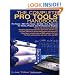 The Complete Pro Tools Handbook: Pro Tools/HD, Pro Tools/24 MIX, and Pro Tools LE for Home, Project, and Professional Studios