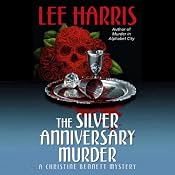 The Silver Anniversary Murder: A Christine Bennett Mystery, Book 16 | Lee Harris