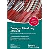 Zwangsvollstreckung effizient I: Praxishandbuch f�r Rechtsfachwirte