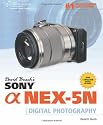 David Busch's Sony Alpha NEX-5N Guide to Digital Photography