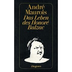 Das Leben des Honore Balzac. Eine Biographie.