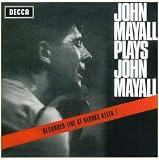 Music : Plays John Mayall (Live At Klooks Kleek)