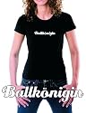 Coole-Fun-T-Shirts Damen T-Shirt BALLKÖNIGIN ! Fußball Weltmeisterschaft