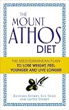 The Mount Athos diet : the Mediterranean plan to lose weight, feel younger and live longer