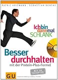 Produkt-Bild: Ich bin dann mal schlank: Besser durchhalten mit der Protein-Plus-Formel (Einzeltitel Gesunde Ern&auml;hrung)