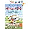 Manuel & Didi: Das gro�e Buch der kleinen M�useabenteuer