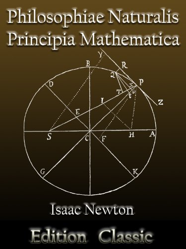 Philosophiae Naturalis Principia Mathematica by Isaac Newton (Annotated & Illustrated) (Latin Edition)