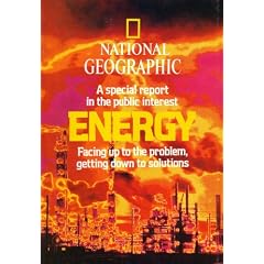 National Geographic, a Special Report in the Public Interest * Energy * Facing up to the Problem, Getting Down to the Solutions: Energy, a National Geographic Special Report, February 1981 (0281-00279358, Vol. 81, No. 2, February 1981)