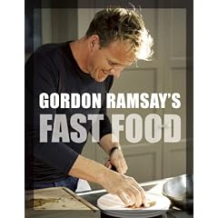 Gordon Ramsay's Fast Food: Recipes from the F Word