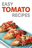Easy Tomato Recipes