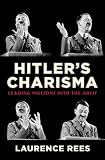 Hitler's Charisma: Leading Millions