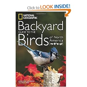 National Geographic Backyard Guide to the Birds of North America (National Geographic Backyard Guides) [Paperback]