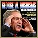 George W. Bushisms 2007 Day-to-Day Calendar