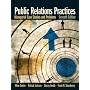 Public Relations Practices: Managerial Case Studies and Problems (7th Edition)