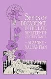Seeds of decadence in the late nineteenth-century novel : a crisis in values