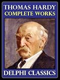 Complete Works of Thomas Hardy (Illustrated)