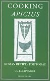 Cooking Apicius: Roman Recipes for Today
